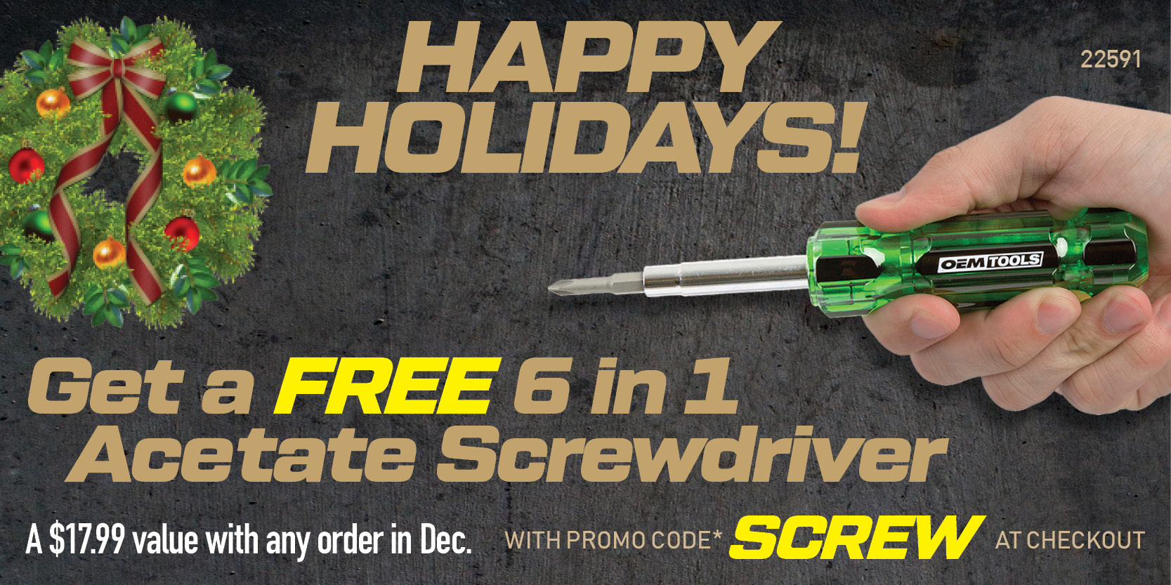 Get a FREE 6 in 1 Acetate Screwdriver with promo code SCREW at checkout!